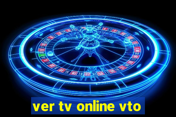 ver tv online vto